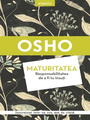 cover image of Osho. Maturitatea. Responsabilitatea de a fi tu însuți